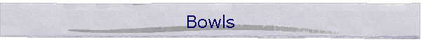 Bowls